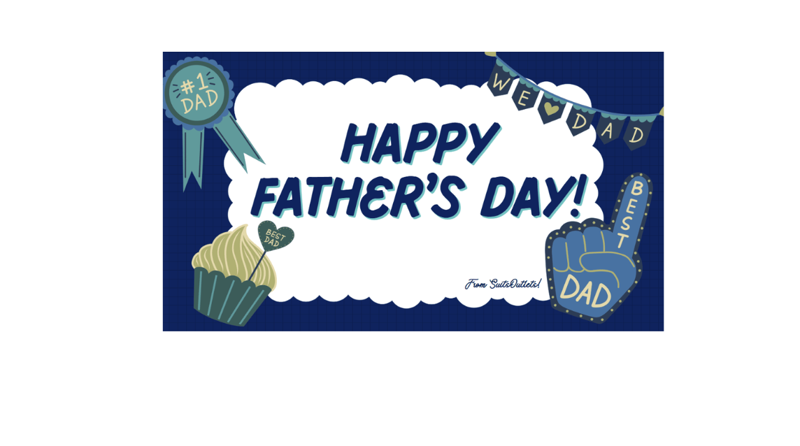 Happy Father's Day From Suits Outlets