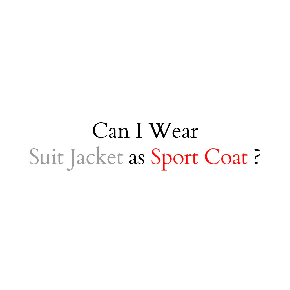 Can You Wear a Suit Jacket as a Blazer/Sport Coat?
